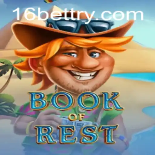 Exploring the Fascinating World of BookofRest with 16bet